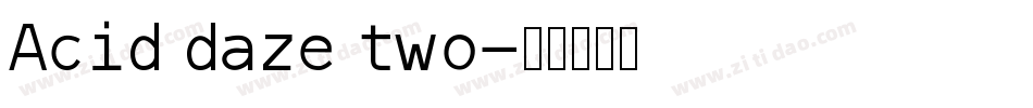 Acid daze two字体转换